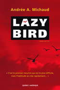 Lazy Bird